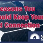 5 Reasons You Should Keep Your Grid Connection